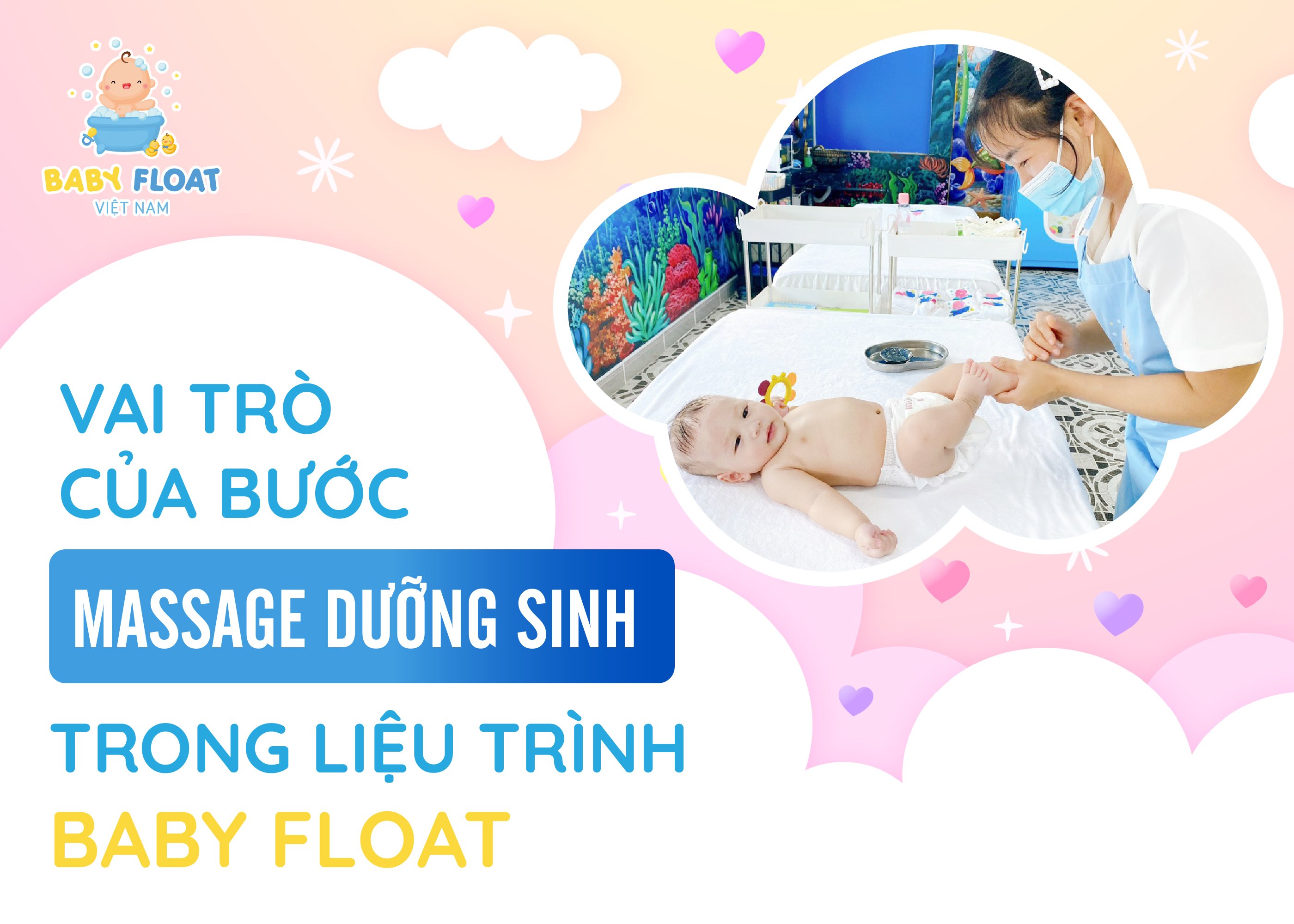 VAI TRÒ CỦA BƯỚC MASSAGE DƯỠNG SINH TRONG LIỆU TRÌNH BABY FLOAT